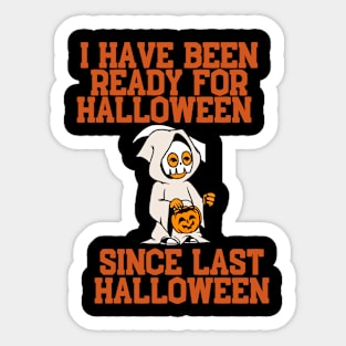 I have been ready for Halloween since last Halloween Sticker